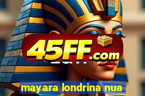 mayara londrina nua